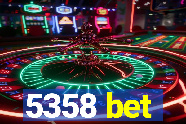 5358 bet